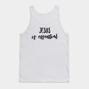 Jesus Is Essential! Tank Top